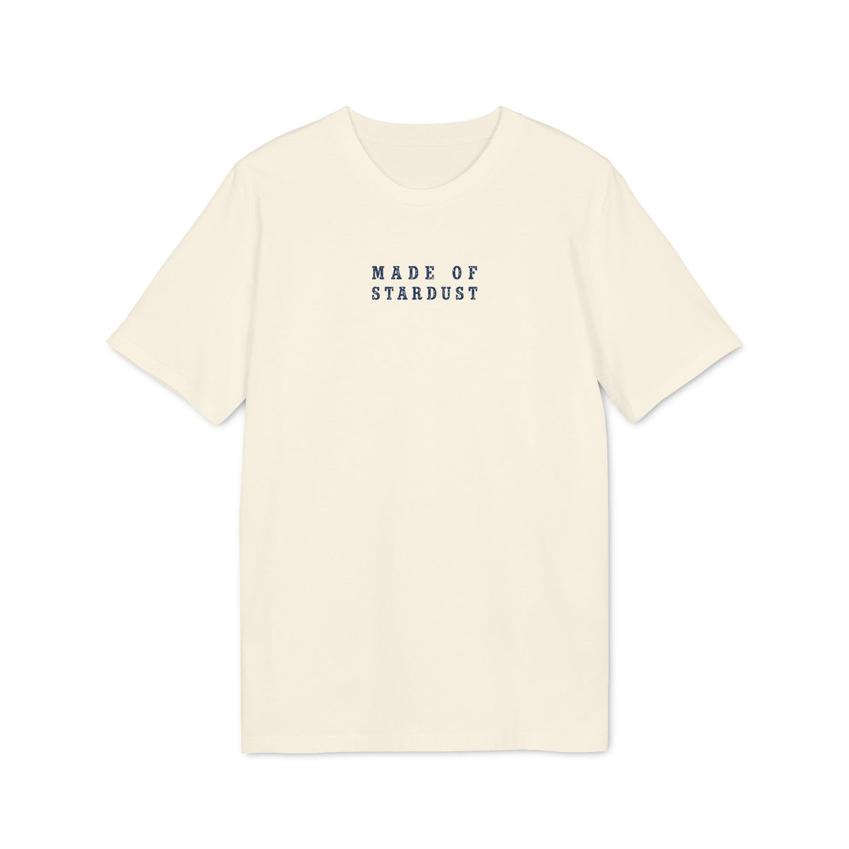 T-Shirt "Made of Stardust"