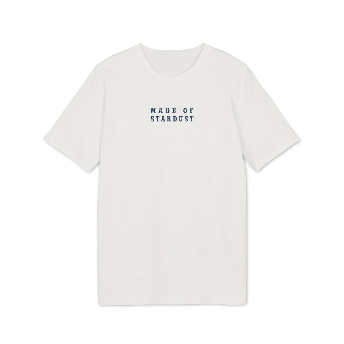 T-Shirt "Made of Stardust"