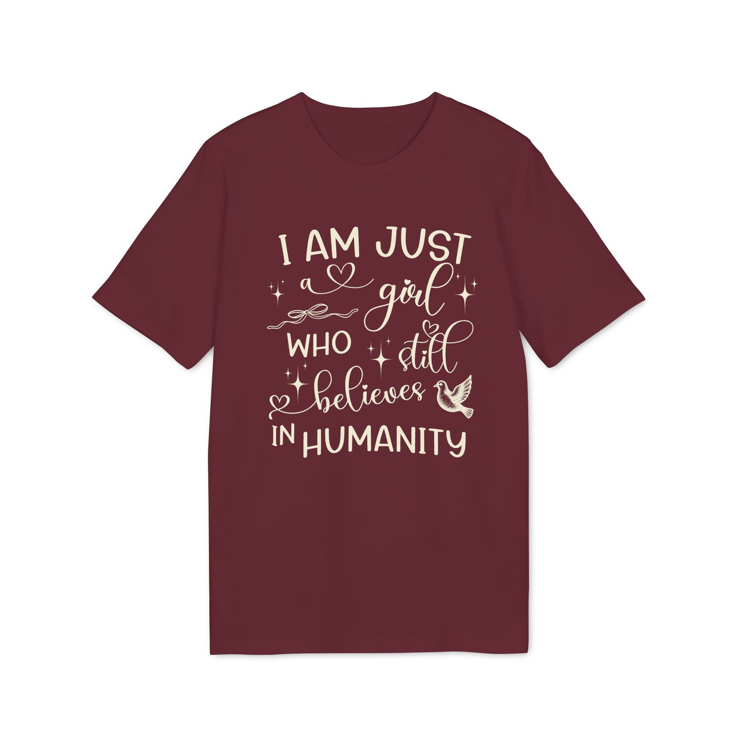 I Still Believe In Humanity Damen-Shirt aus Bio-Baumwolle