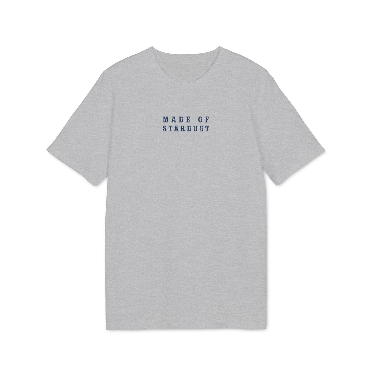T-Shirt "Made of Stardust"