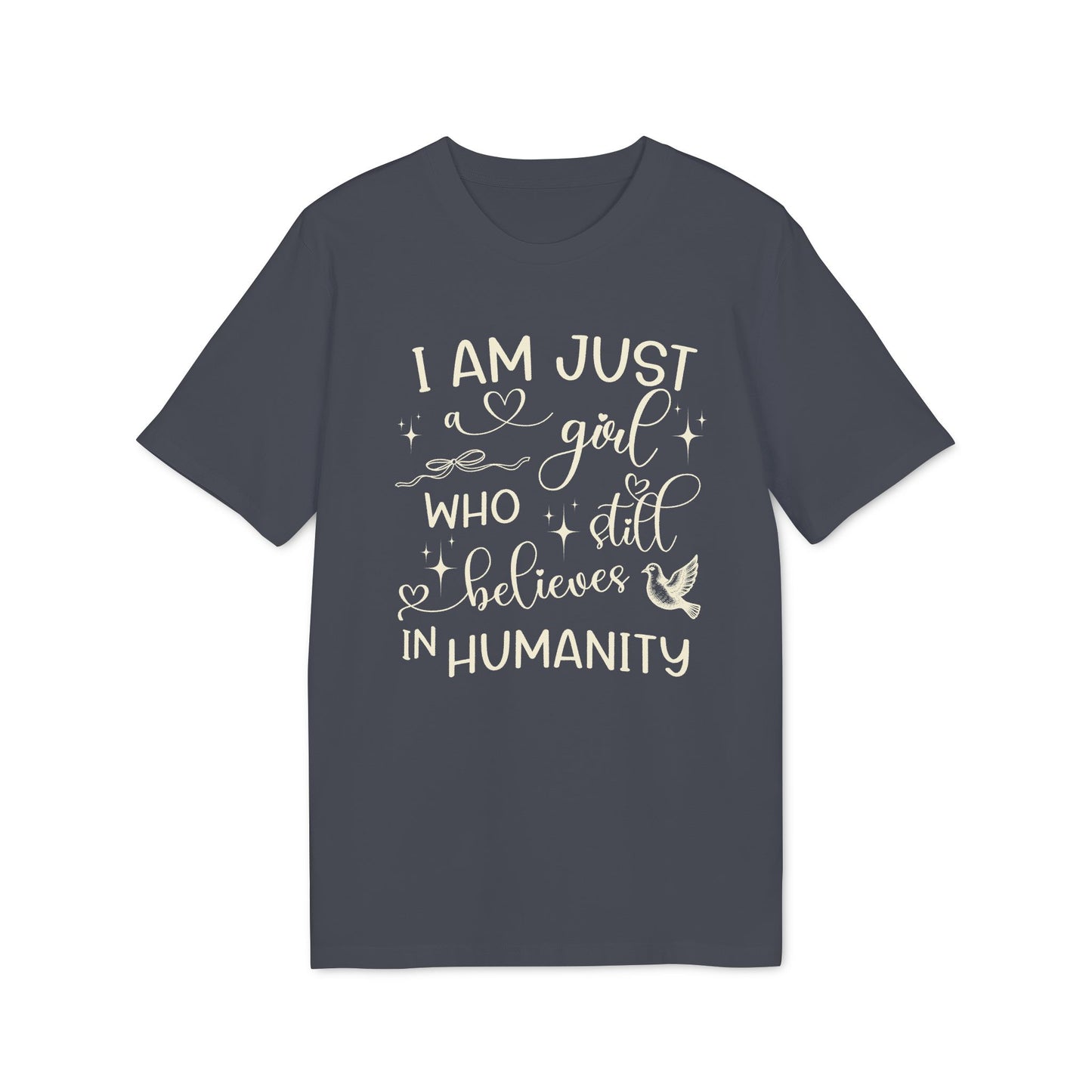 I Still Believe In Humanity Damen-Shirt aus Bio-Baumwolle