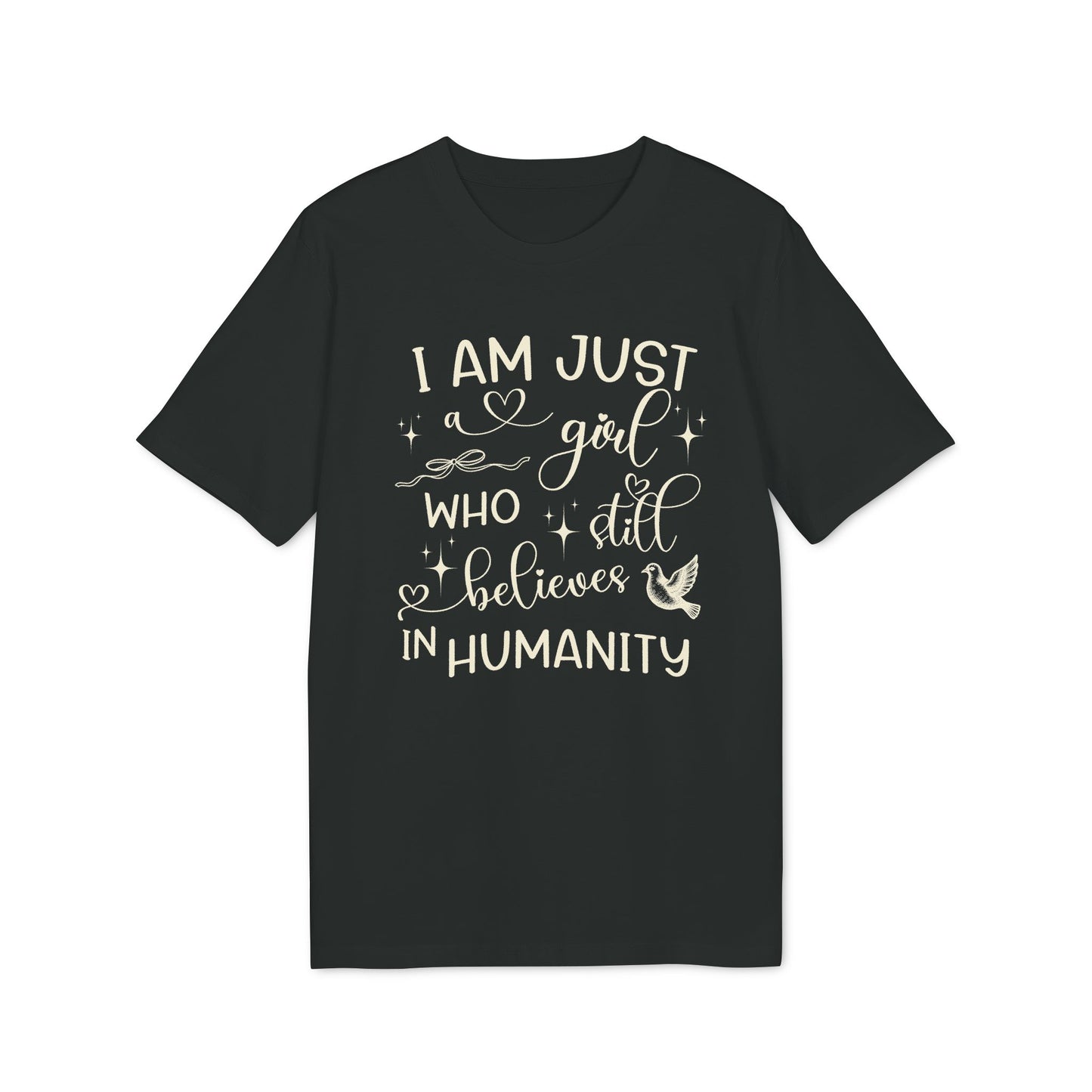 I Still Believe In Humanity Damen-Shirt aus Bio-Baumwolle