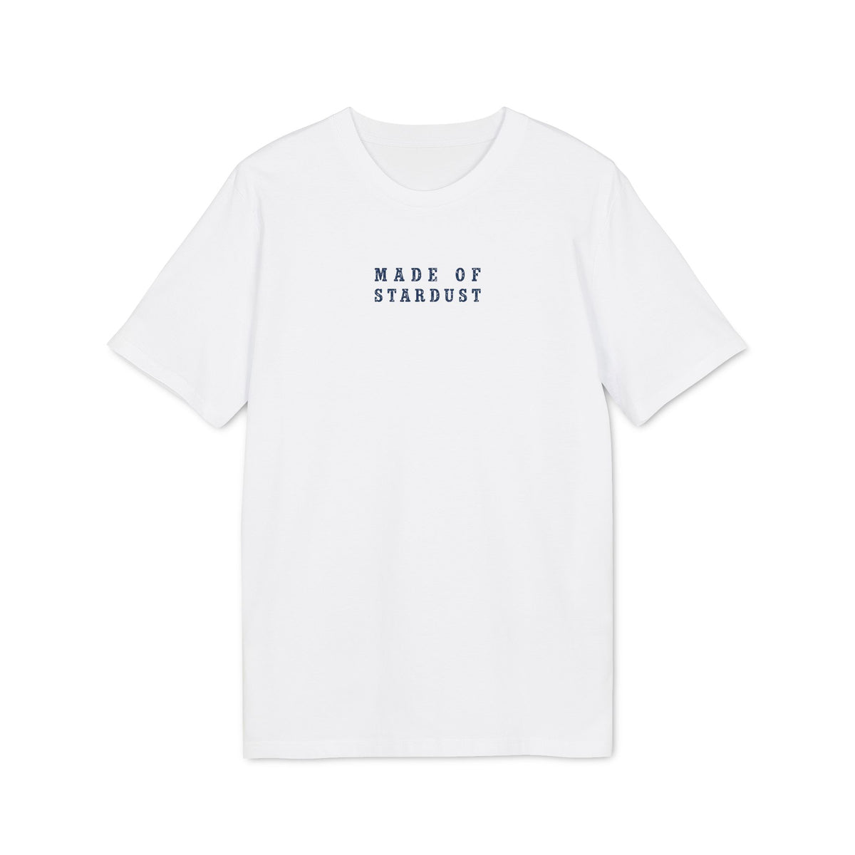 T-Shirt "Made of Stardust"
