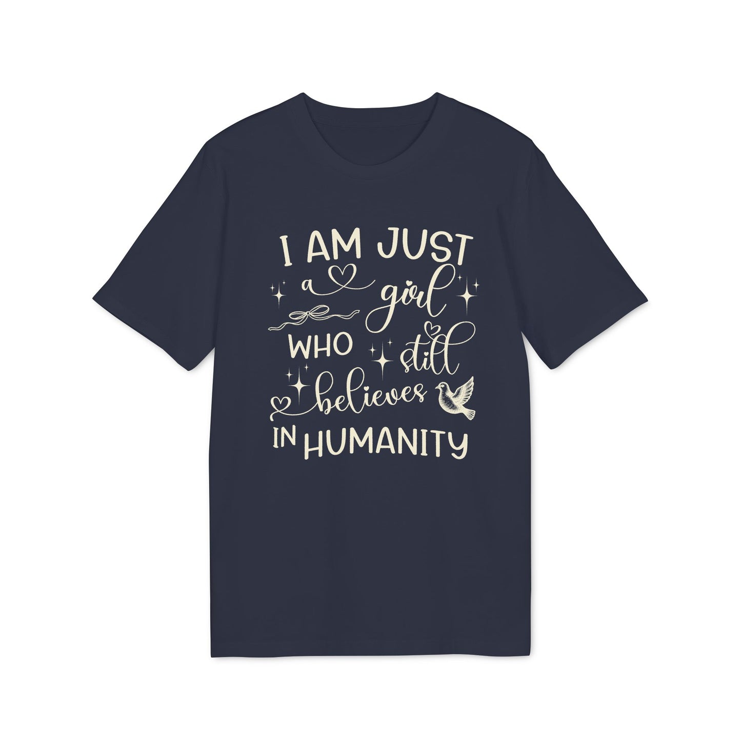 I Still Believe In Humanity Damen-Shirt aus Bio-Baumwolle