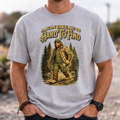 “A Man Like Me Is Hard To Find” Funny Bigfoot T-Shirt for Men, Retro Vintage Gift Idea for Husbands, Buddies & Sasquatch Lovers – Organic Heavy T-Shirt