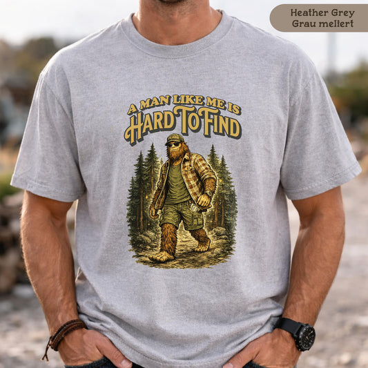 Lustiges Männer-Shirt: A man like me is hard to find
